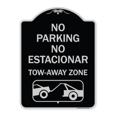 Signmission No Parking No Estacionar Tow Away Zone Directional Arrow Tacionamiento Zona De Carga, BS-1824-23706 A-DES-BS-1824-23706
